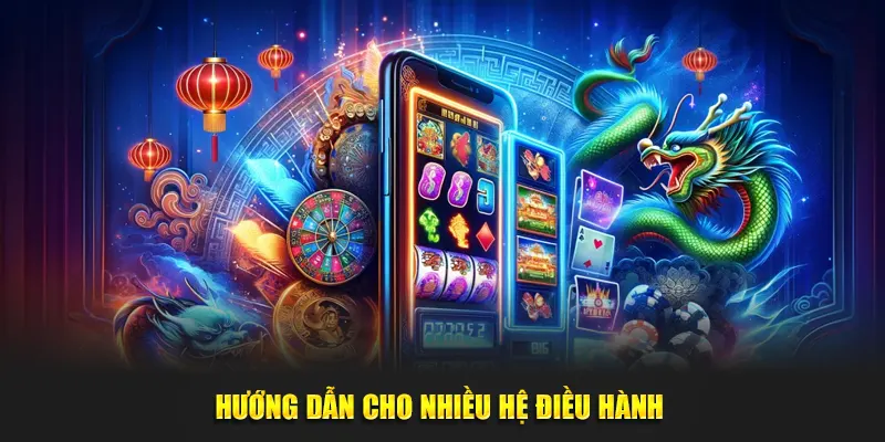 Hướng dẫn cho nhiều hệ điều hành 