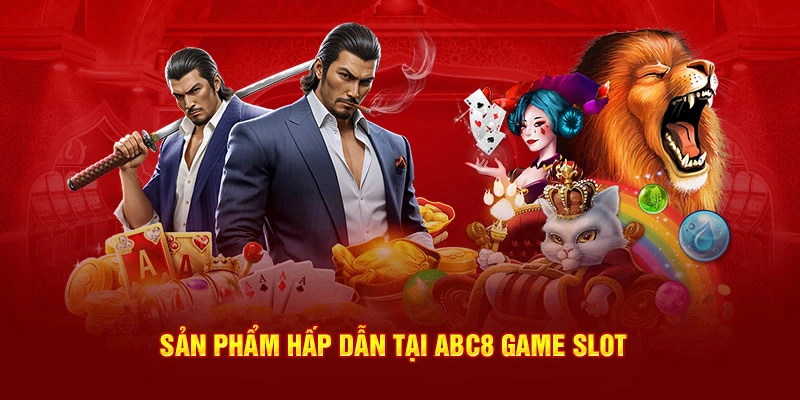 Sản phẩm hấp dẫn tại ABC8 Game slot 