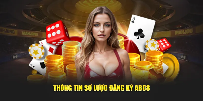 Thông tin sơ lược đăng ký ABC8